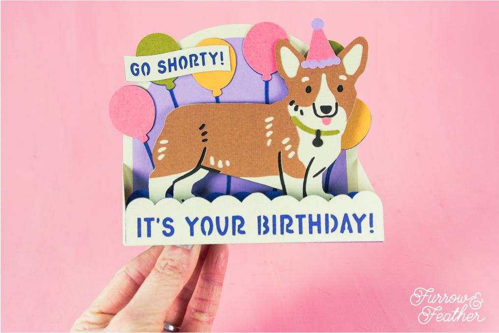 Go Shorty, It's Your Birthday - Corgi Card - Dog Birthday Card SVG