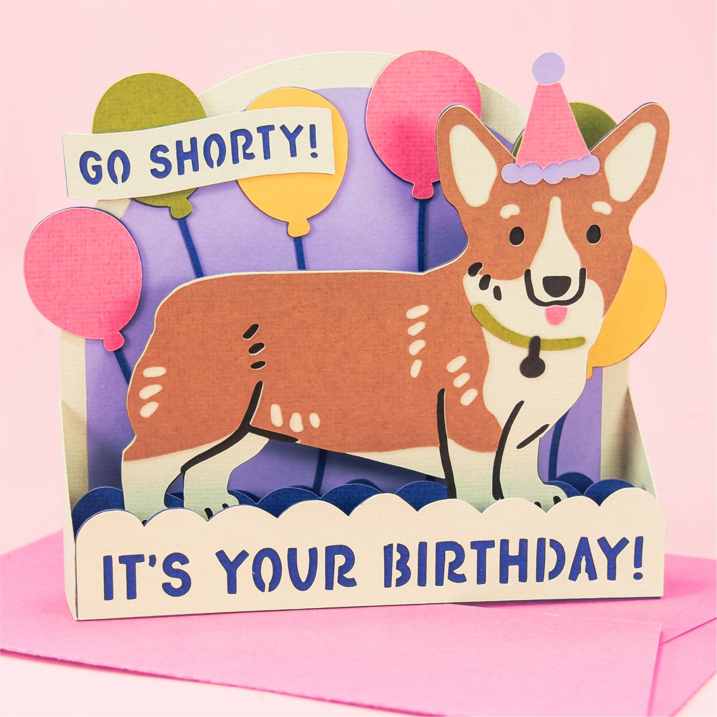 Go Shorty, It's Your Birthday - Corgi Card - Dog Birthday Card SVG