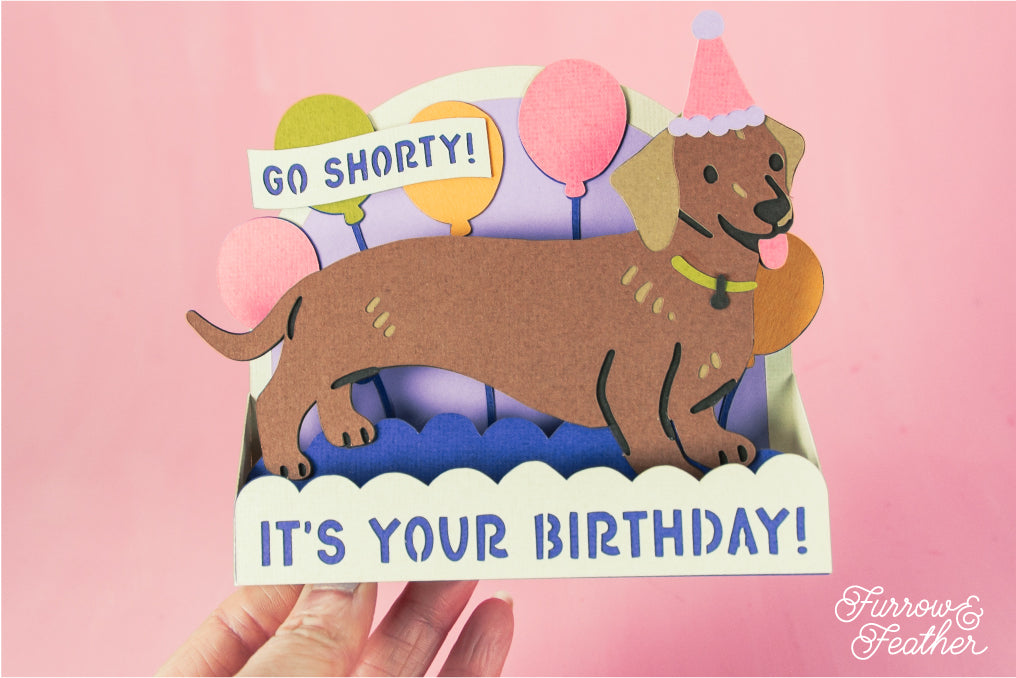 Go Shorty, It's Your Birthday - Dachshund Card - Dog Birthday Card SVG