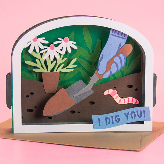 I Dig You! Card - 3D Any Occasion Card SVG