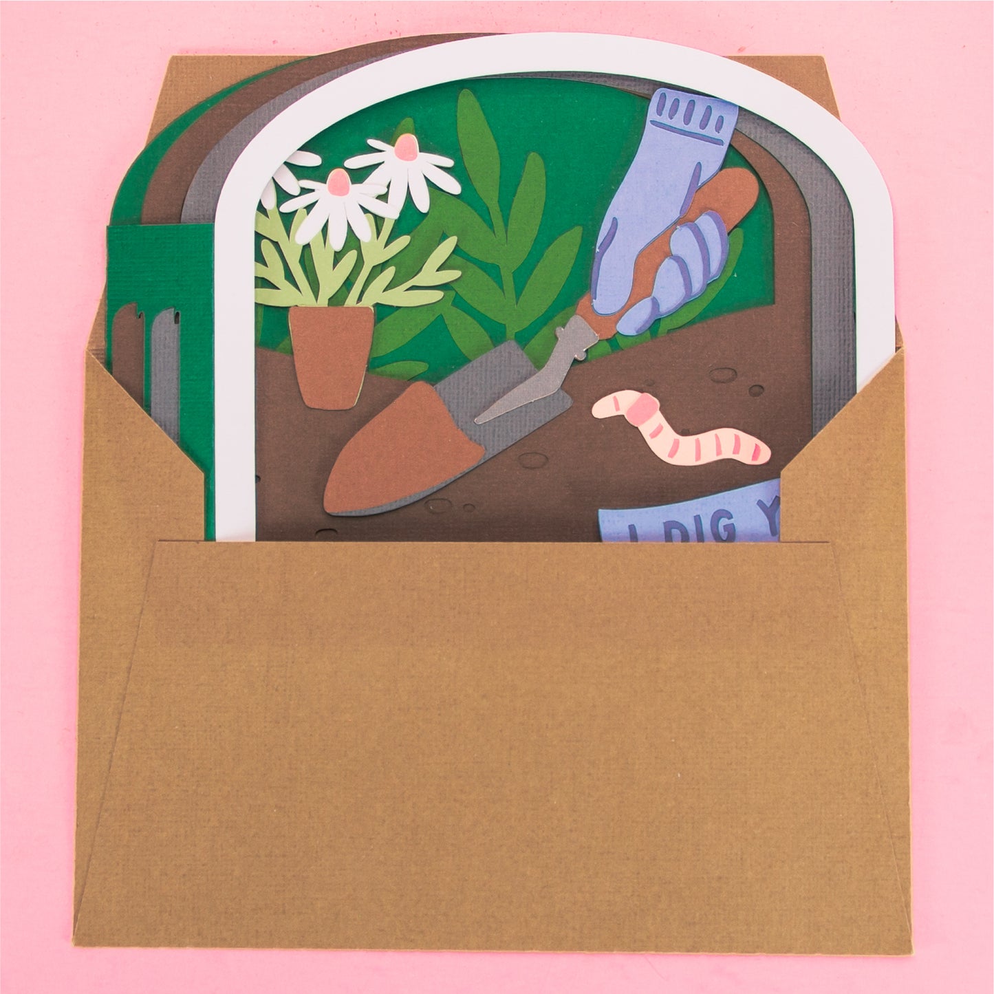 I Dig You! Card - 3D Any Occasion Card SVG