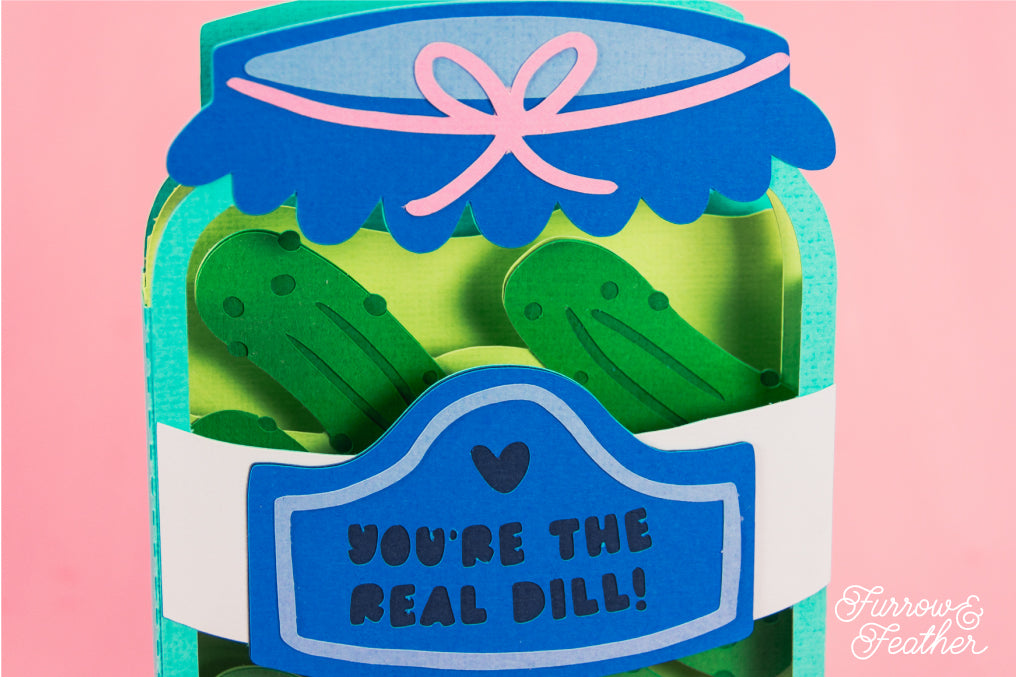 You're the Real Dill! - Punny Pickle Jar SVG - Birthday Card SVG