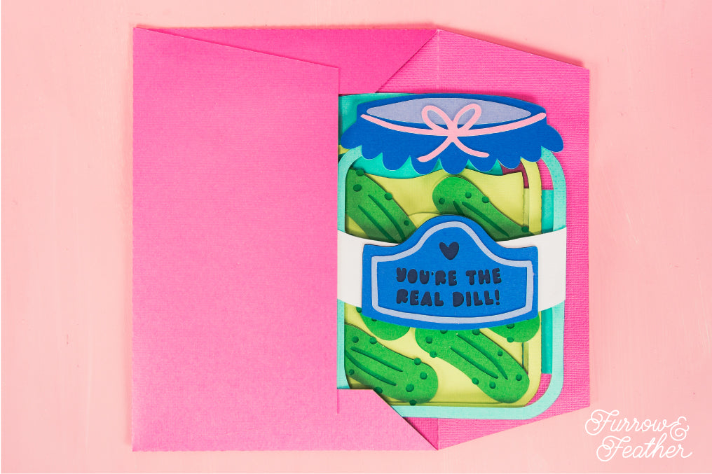 You're the Real Dill! - Punny Pickle Jar SVG - Birthday Card SVG