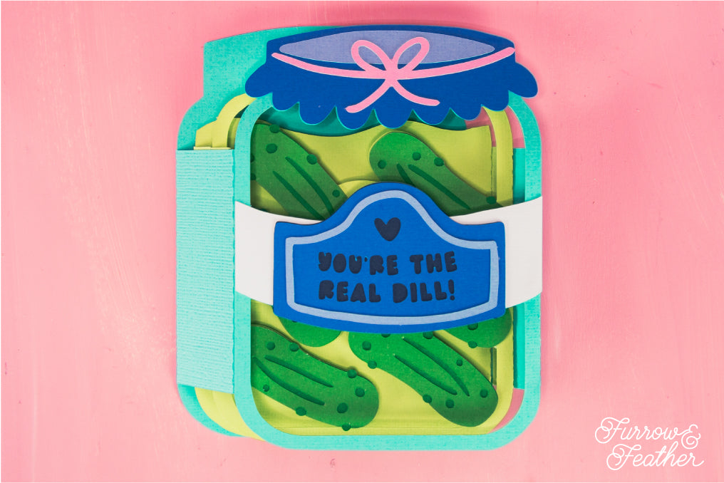 You're the Real Dill! - Punny Pickle Jar SVG - Birthday Card SVG