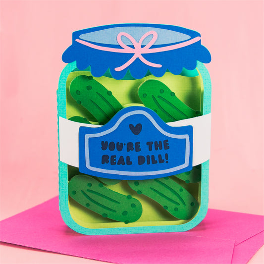 You're the Real Dill! - Punny Pickle Jar SVG - Birthday Card SVG